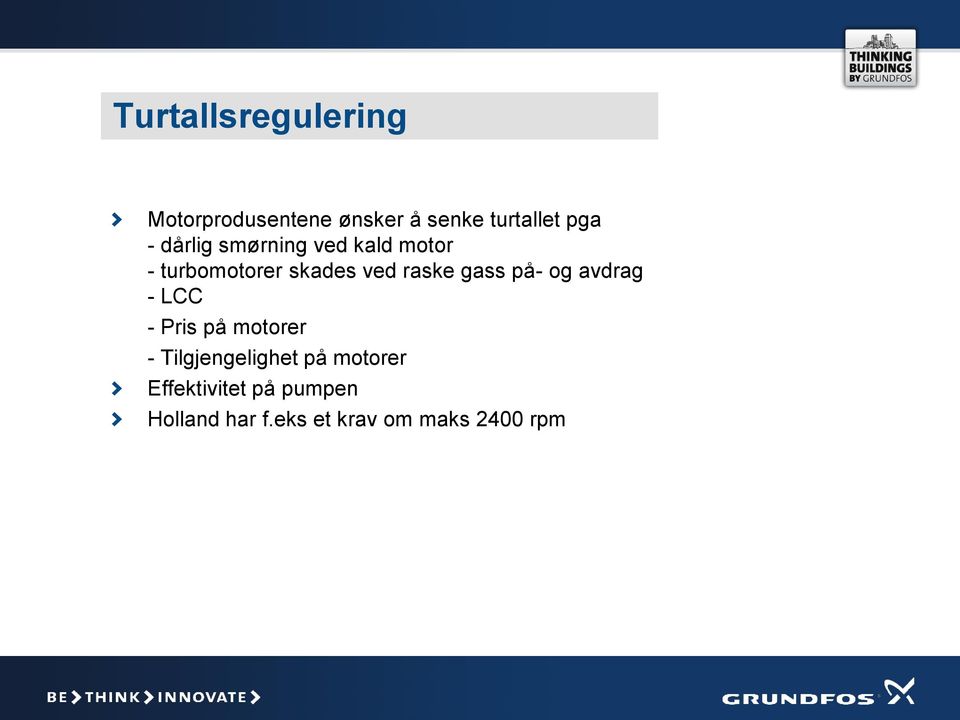 gass på- og avdrag - LCC - Pris på motorer - Tilgjengelighet på