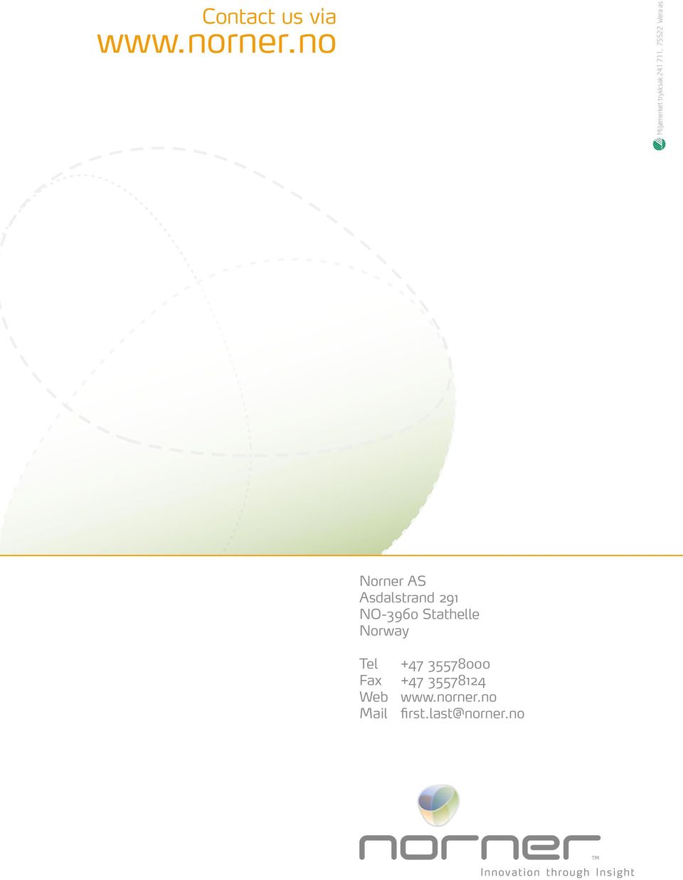 Norner AS Asdalstrand 291 NO-3960 Stathelle Norway