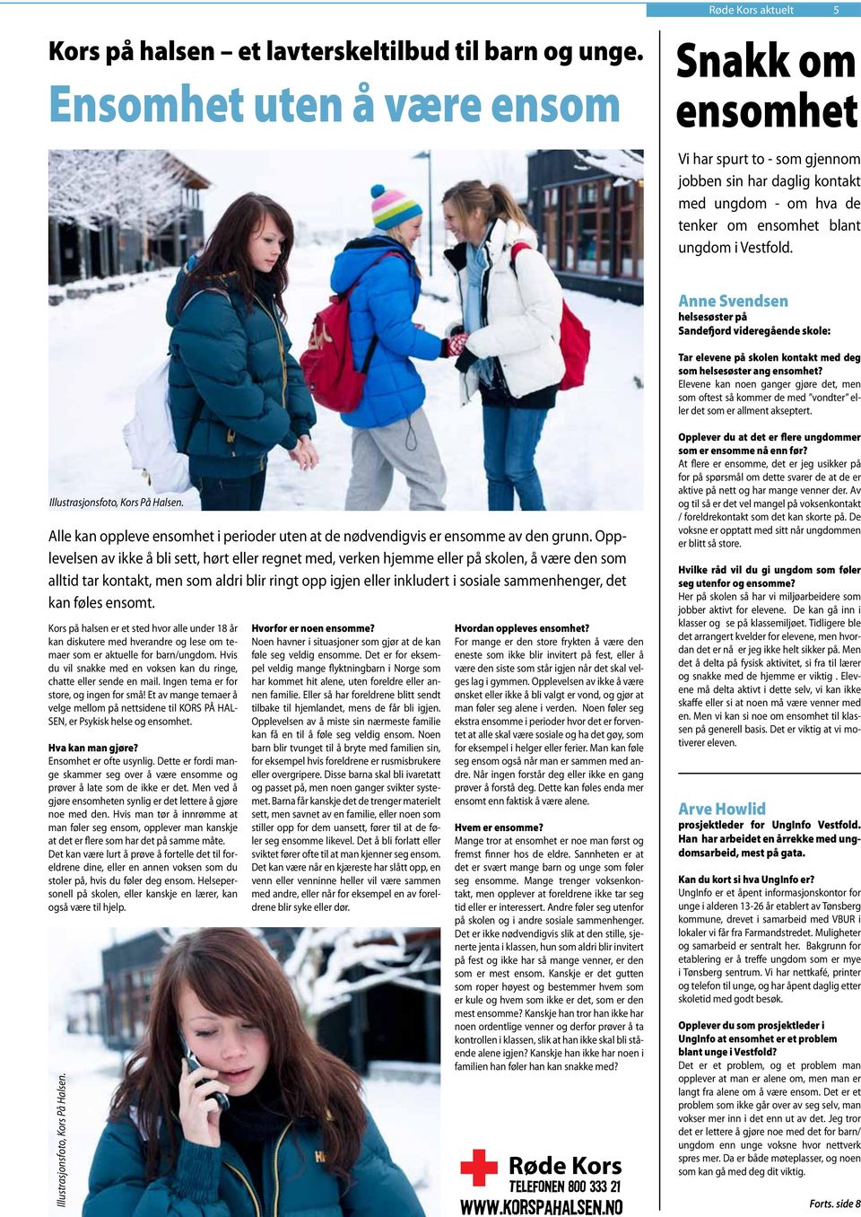 Anne Svendsen helsesøster på Sandefjord videregående skole: Tar elevene på skolen kontakt med deg som helsesøster ang ensomhet?