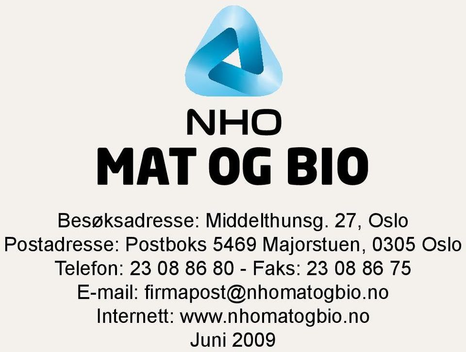 0305 Oslo Telefon: 23 08 86 80 - Faks: 23 08 86 75