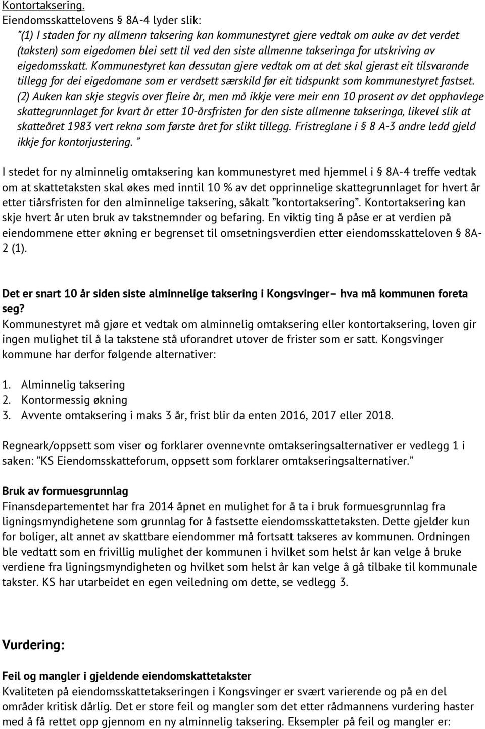 takseringa for utskriving av eigedomsskatt.