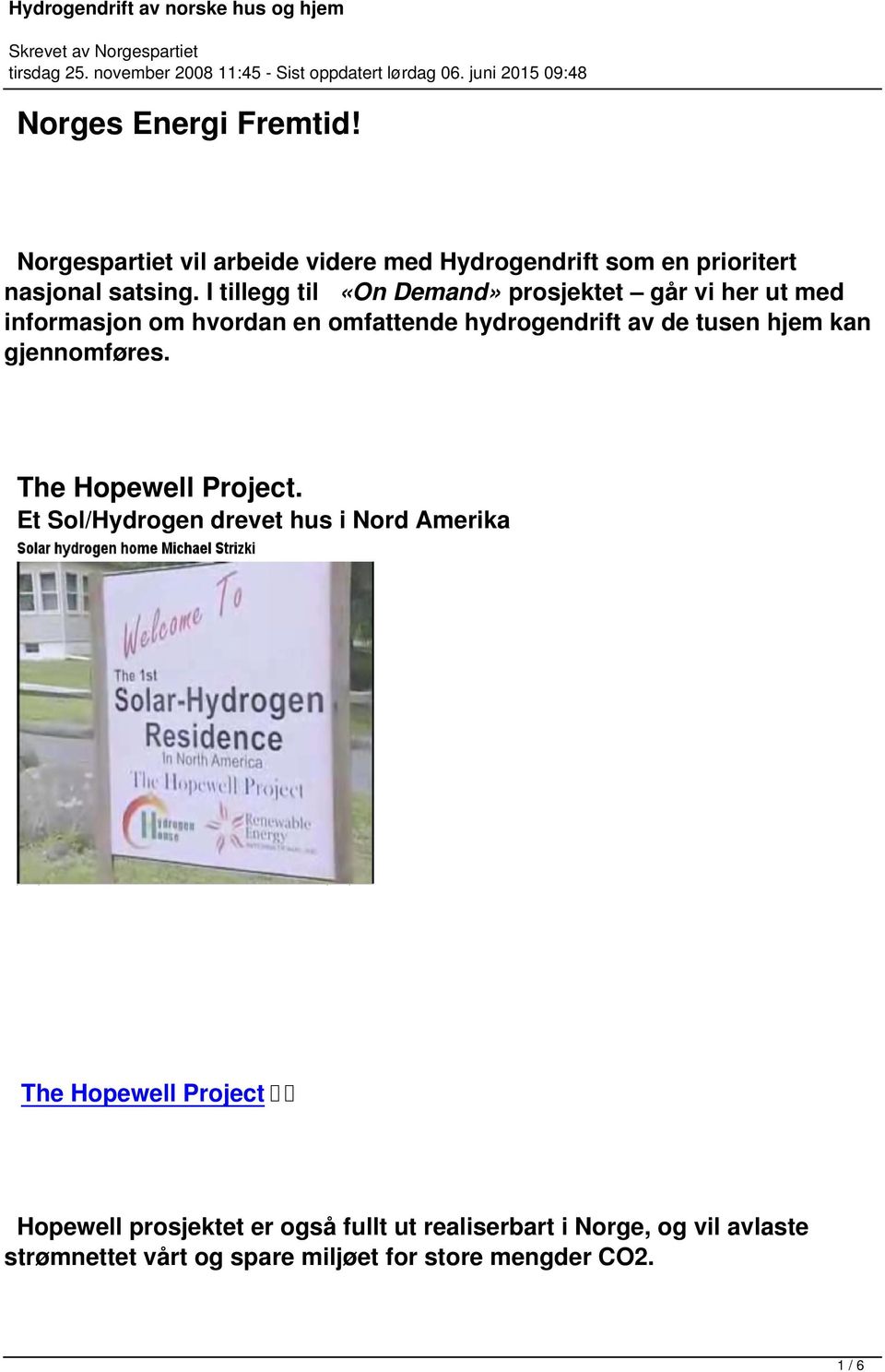 hjem kan gjennomføres. The Hopewell Project.