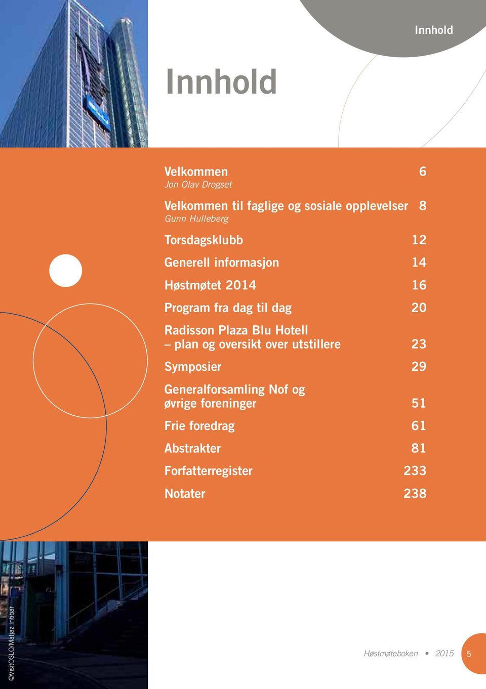 Plaza Blu Hotell plan og oversikt over utstillere 23 Symposier 29 Generalforsamling Nof og øvrige