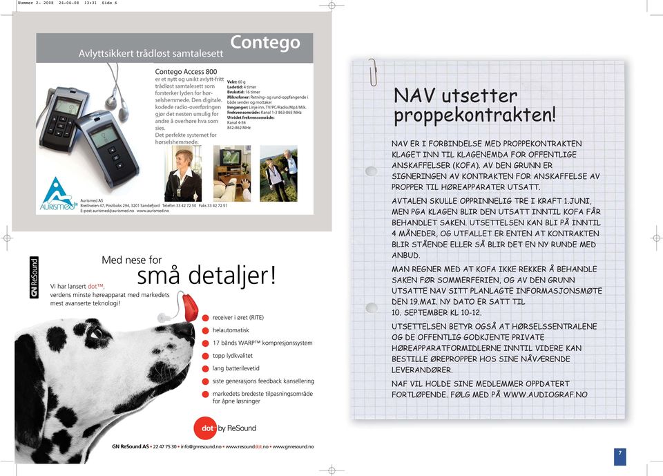 Vi har lansert dot, verdens minste høreapparat med markedets mest avanserte teknologi!