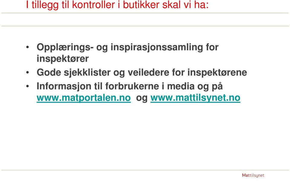 sjekklister og veiledere for inspektørene Informasjon