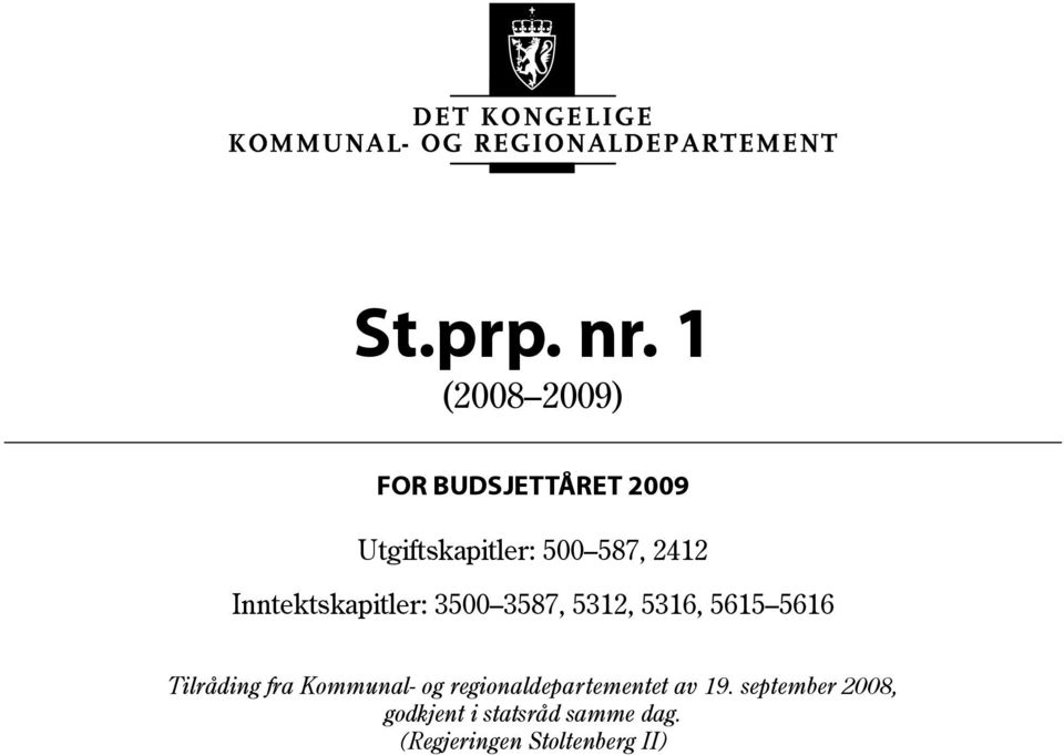 587, 2412 Inntektskapitler: 3500 3587, 5312, 5316, 5615