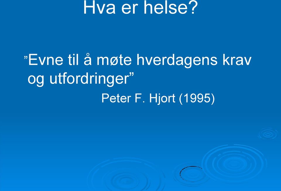 hverdagens krav og