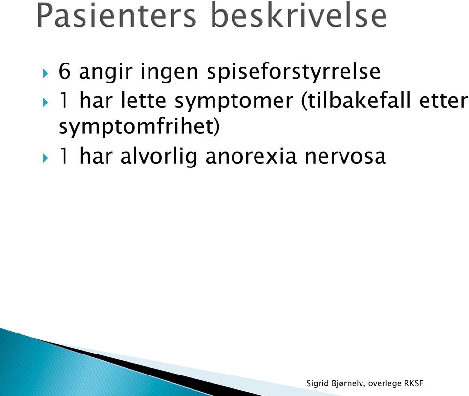 symptomer (tilbakefall etter