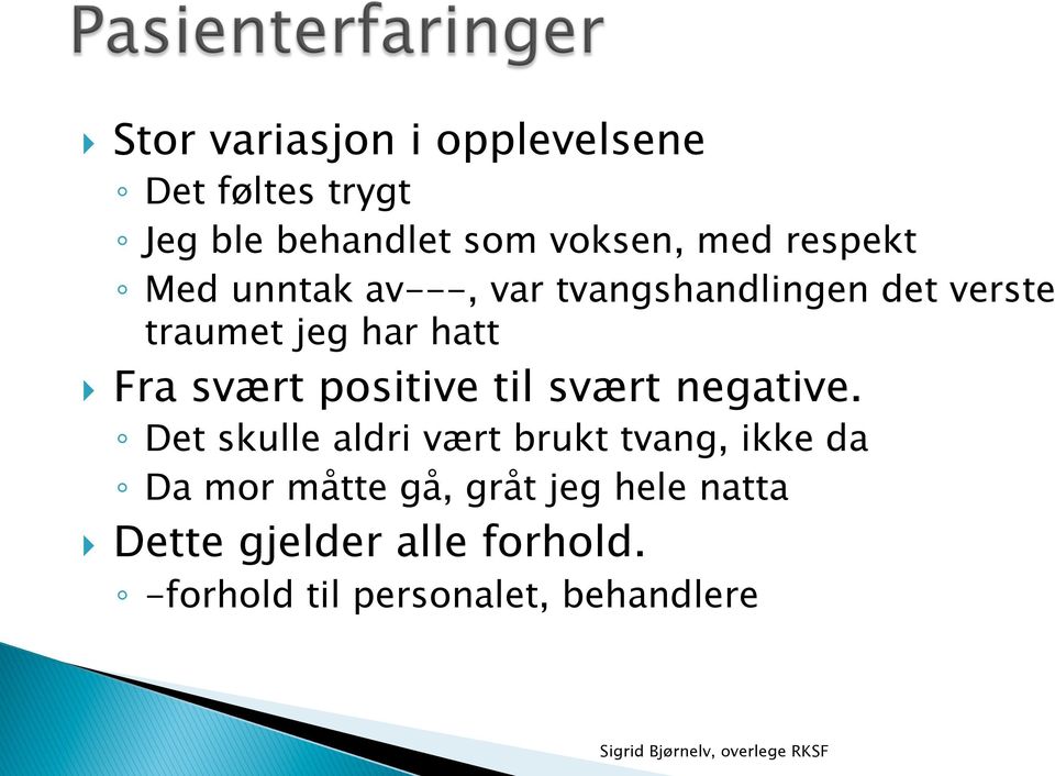 svært positive til svært negative.