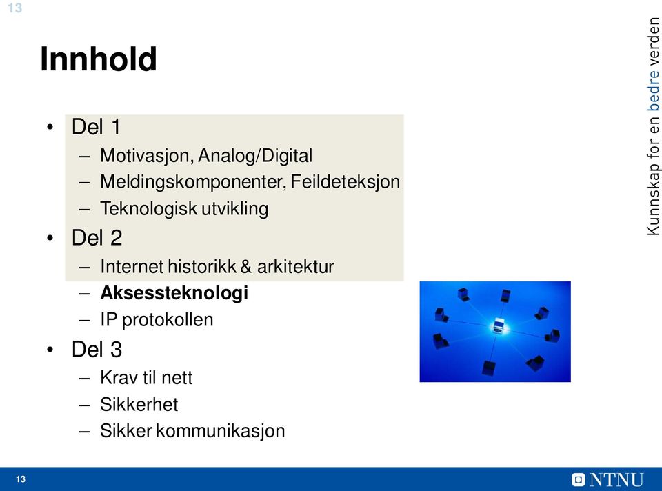 utvikling Del 2 Internet historikk & arkitektur