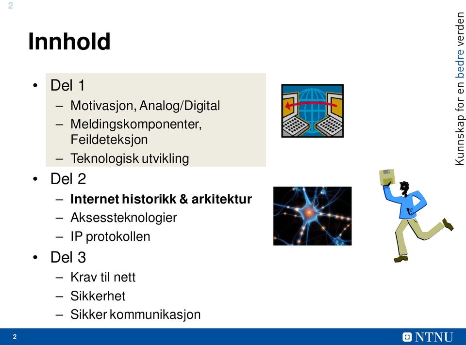 utvikling Del 2 Internet historikk & arkitektur