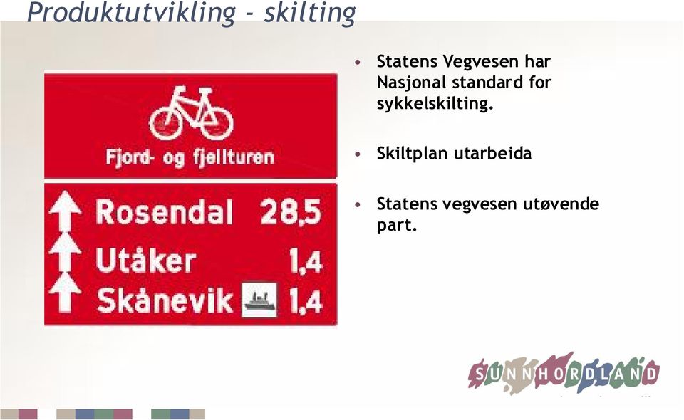 standard for sykkelskilting.