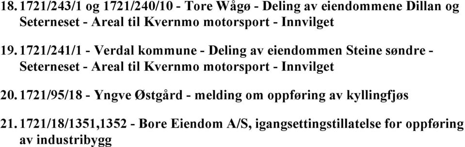 1721/241/1 - Verdal kommune - Deling av eiendommen Steine søndre - Seterneset - Areal til Kvernmo