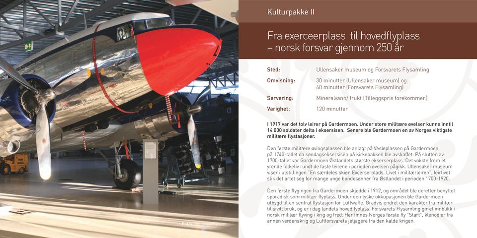 Under store militære øvelser kunne inntil 14 000 soldater delta i eksersisen. Senere ble Gardermoen en av Norges viktigste militære flystasjoner.