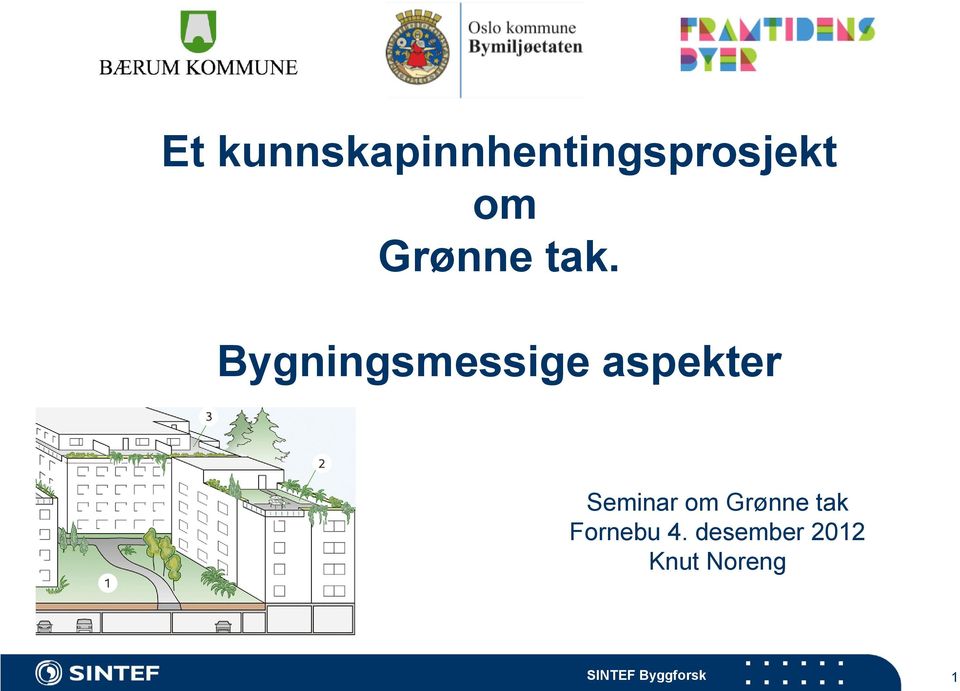 Bygningsmessige aspekter Seminar