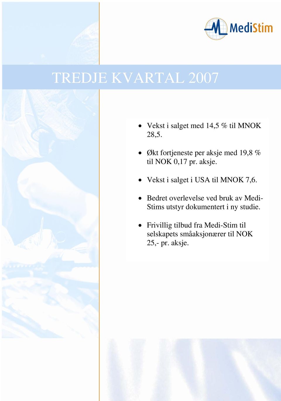 Bedret overlevelse ved bruk av Medi- Stims utstyr dokumentert i ny studie.