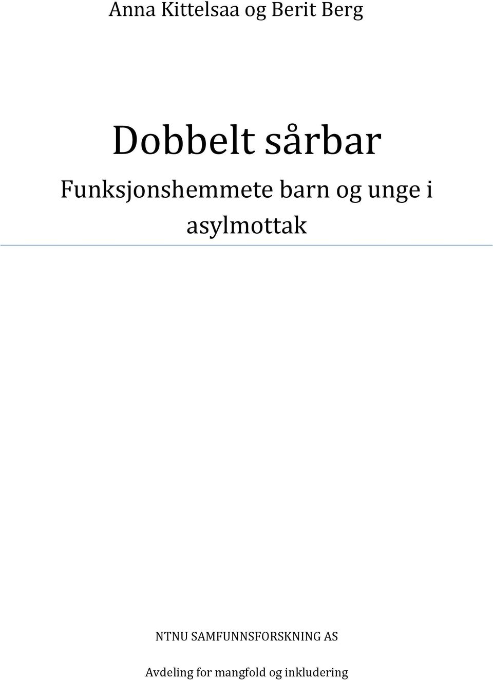 i asylmottak NTNU SAMFUNNSFORSKNING