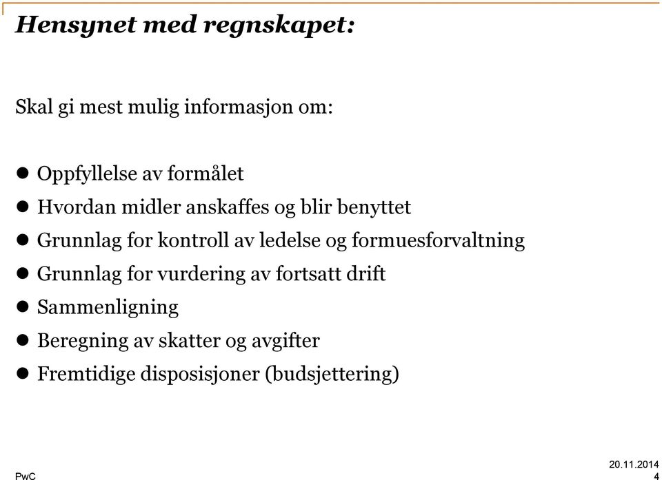 ledelse og formuesforvaltning Grunnlag for vurdering av fortsatt drift