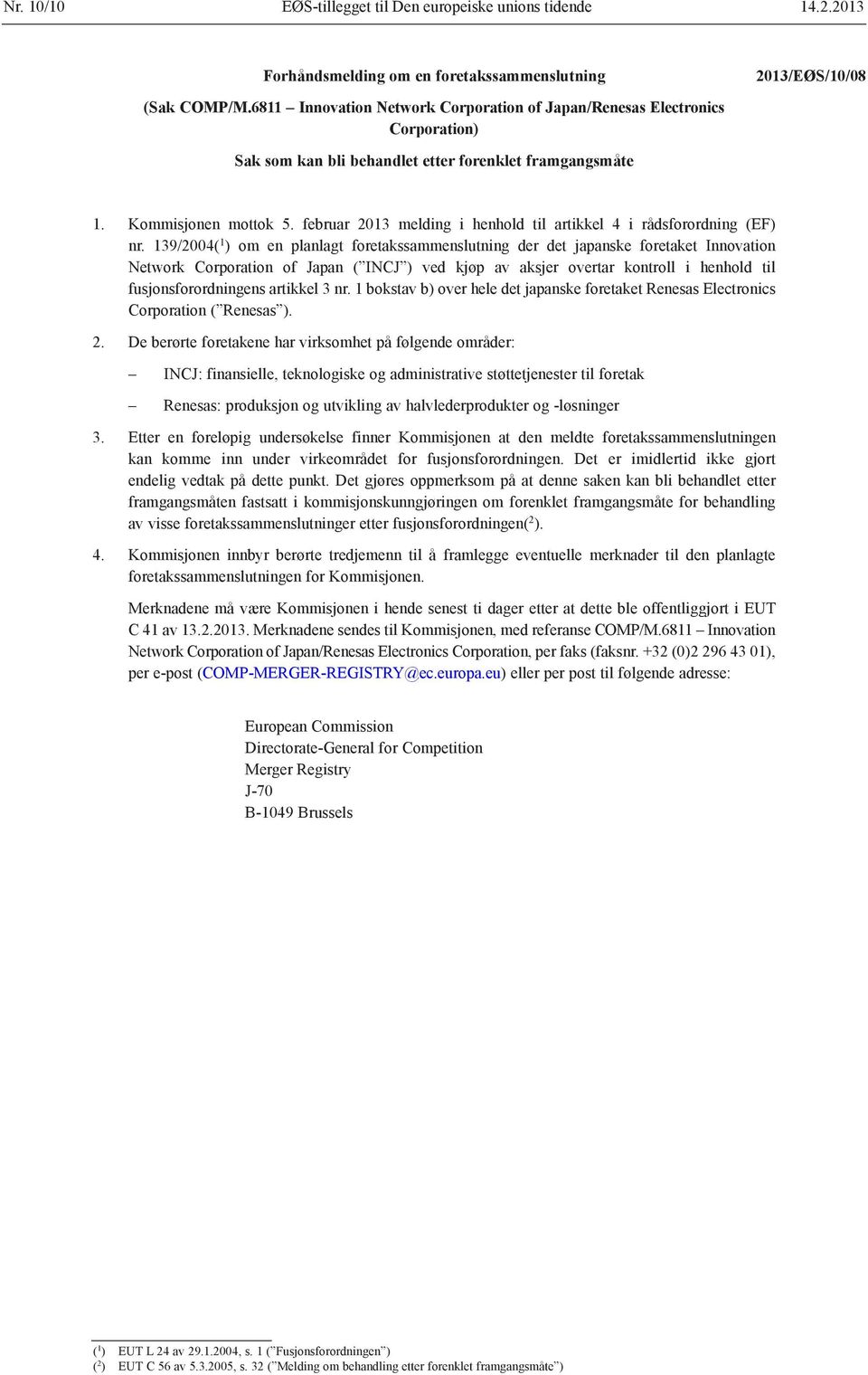 februar 2013 melding i henhold til artikkel 4 i rådsforordning (EF) nr.