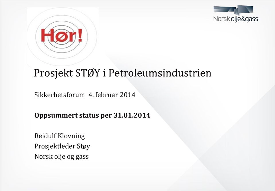 februar 2014 Oppsummert status per 31.