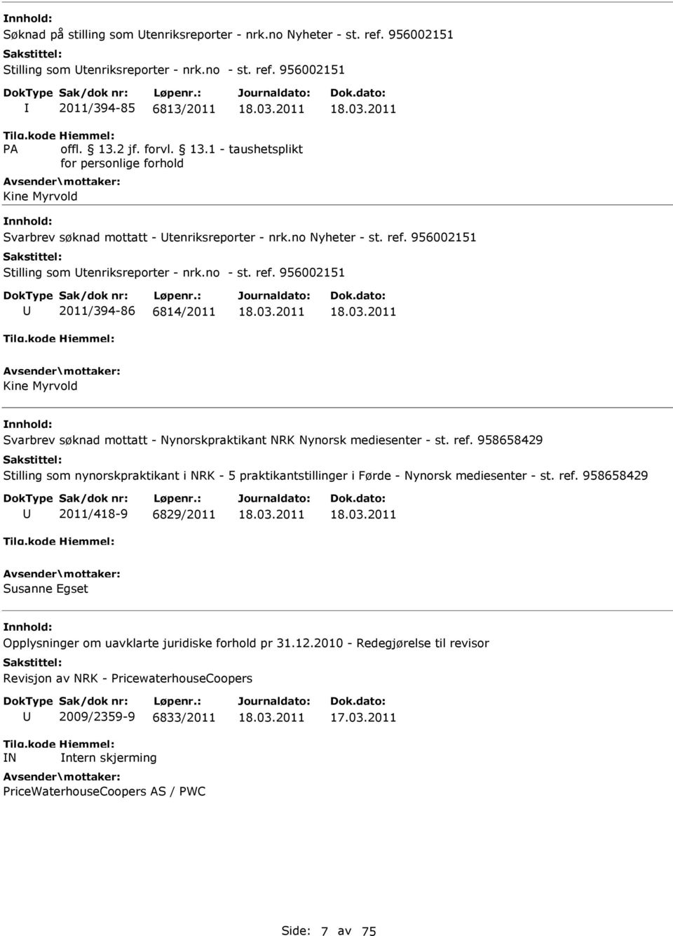 ref. 958658429 Stilling som nynorskpraktikant i NRK - 5 praktikantstillinger i Førde - Nynorsk mediesenter - st. ref.