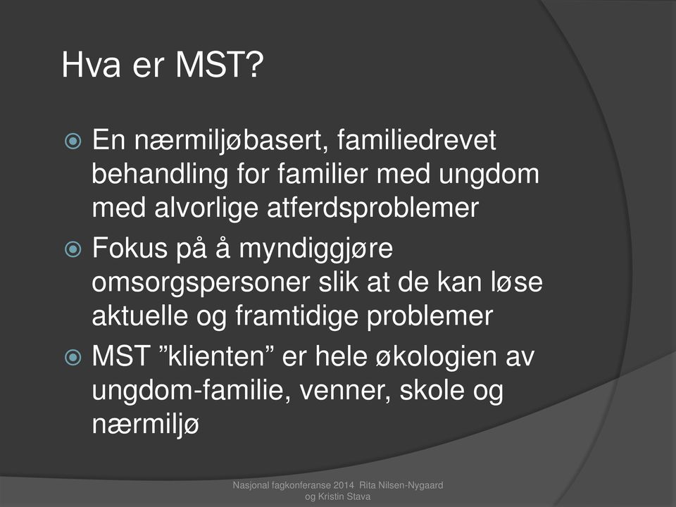 med alvorlige atferdsproblemer Fokus på å myndiggjøre omsorgspersoner