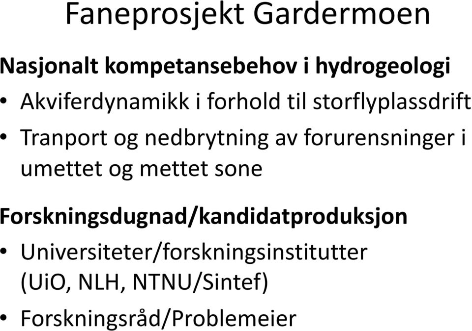 forurensninger i umettet og mettet sone Forskningsdugnad/kandidatproduksjon