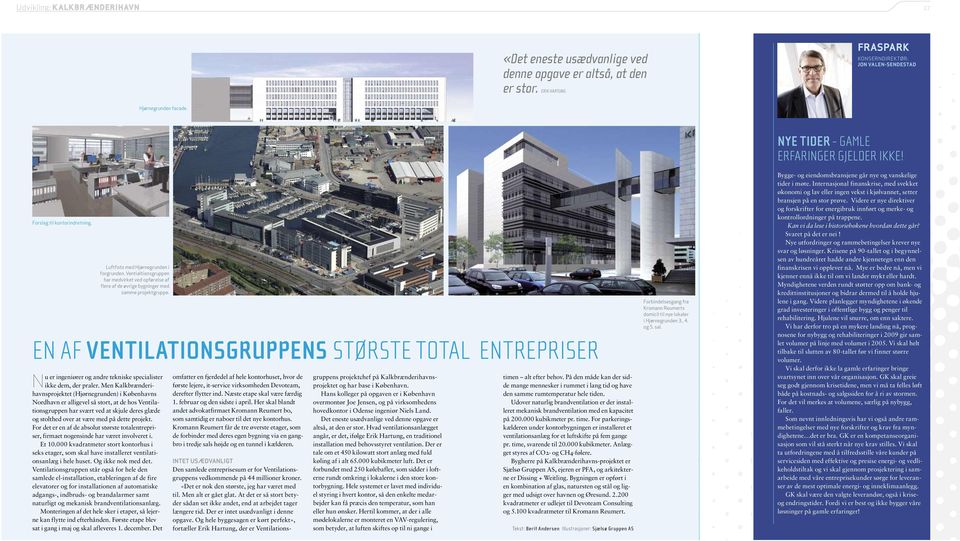 en af Ventilationsgruppens største total entrepriser Nu er ingeniører og andre tekniske specialister ikke dem, der praler.