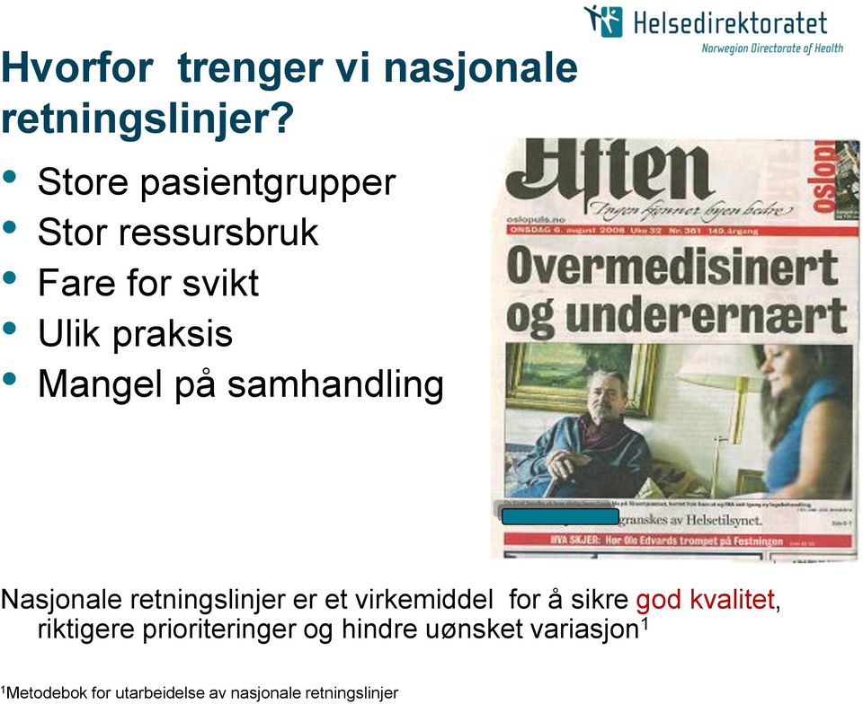 samhandling Nasjonale retningslinjer er et virkemiddel for å sikre god