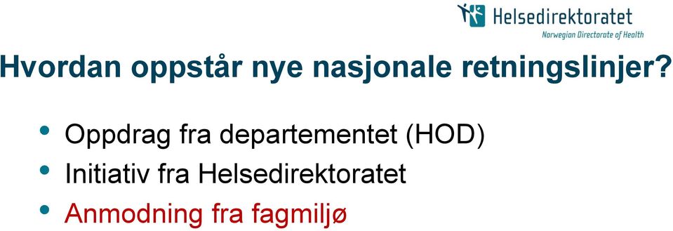 Oppdrag fra departementet (HOD)