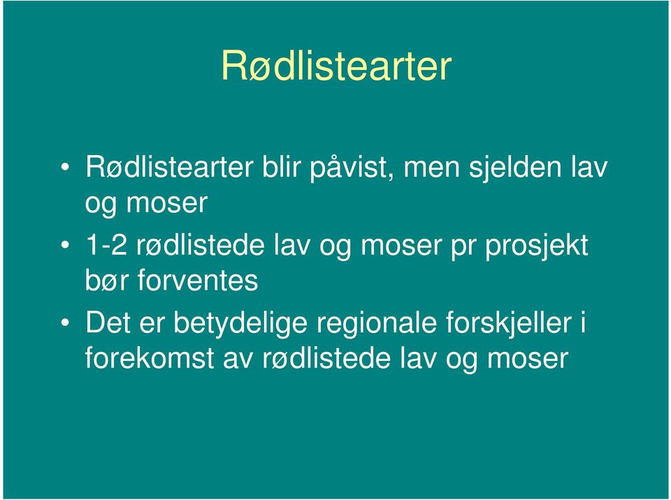 pr prosjekt bør forventes Det er betydelige