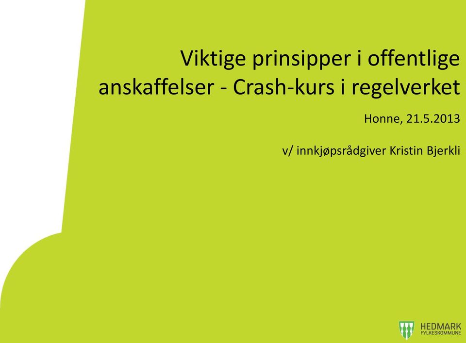 Crash-kurs i regelverket