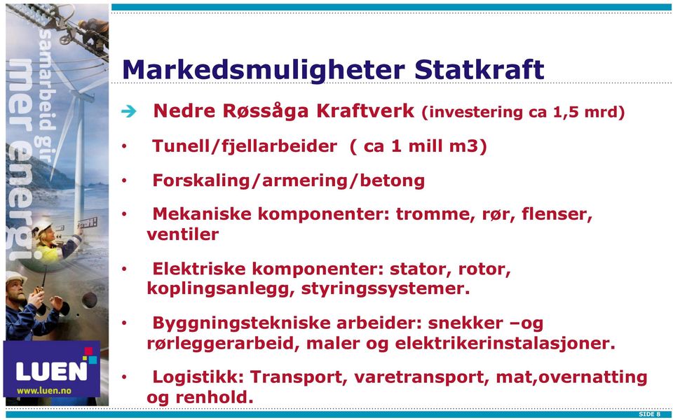 komponenter: stator, rotor, koplingsanlegg, styringssystemer.