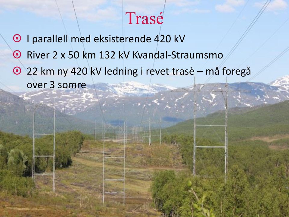 Kvandal-Straumsmo 22 km ny 420 kv