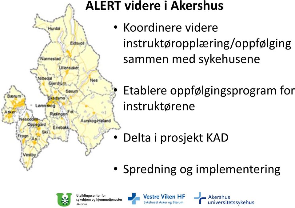 sykehusene Etablere oppfølgingsprogram for