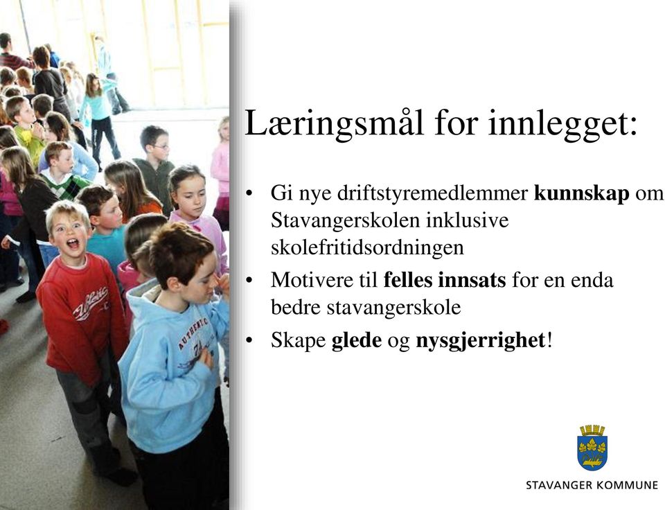 skolefritidsordningen Motivere til felles innsats for