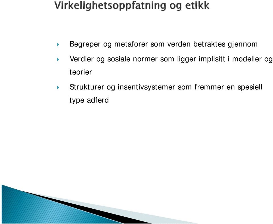 implisitt i modeller og teorier Strukturer og