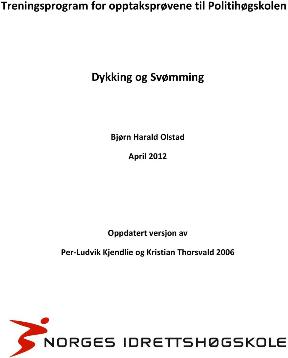 Harald Olstad April 2012 Oppdatert versjon