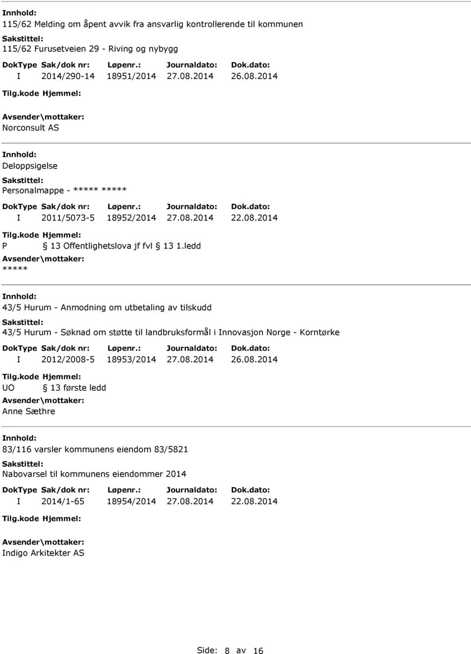 ledd 43/5 Hurum - Anmodning om utbetaling av tilskudd 43/5 Hurum - Søknad om støtte til landbruksformål i nnovasjon Norge - Korntørke 2012/2008-5