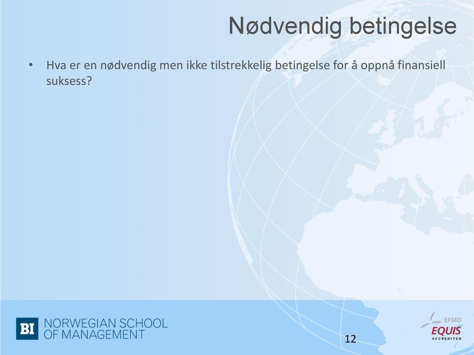 tilstrekkelig betingelse