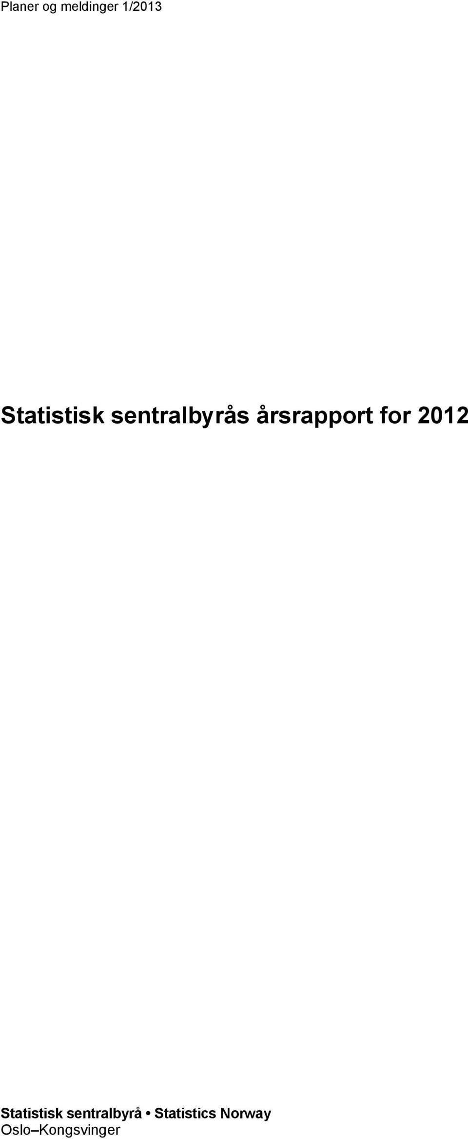 årsrapport for 2012 Statistisk