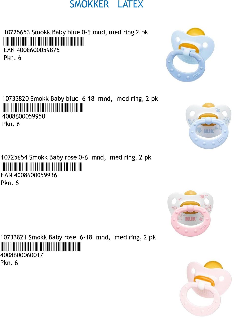 4008600059950 10725654 Smokk Baby rose 0-6 mnd, med ring, 2 pk *4008600059936* EAN