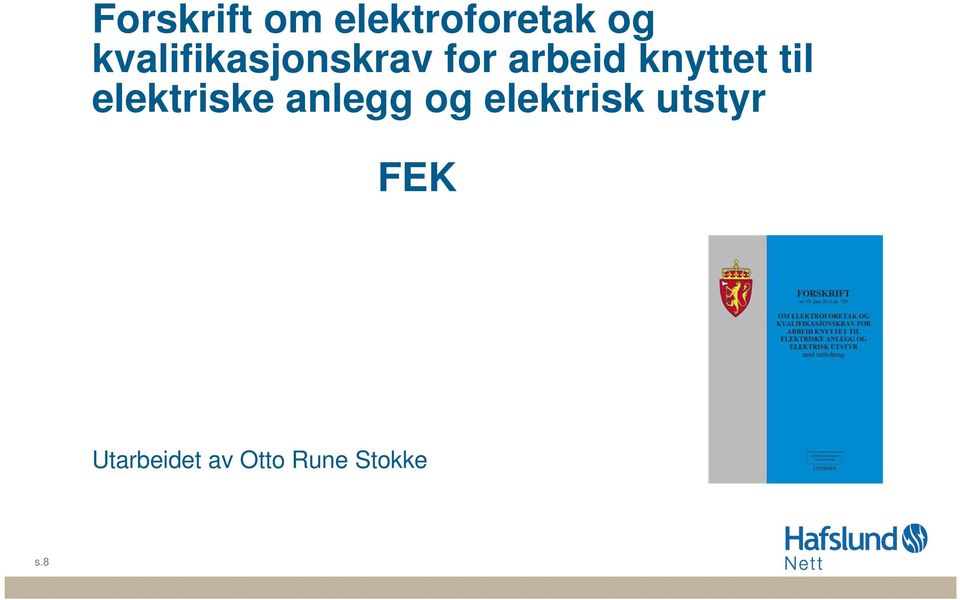 til elektriske anlegg og elektrisk