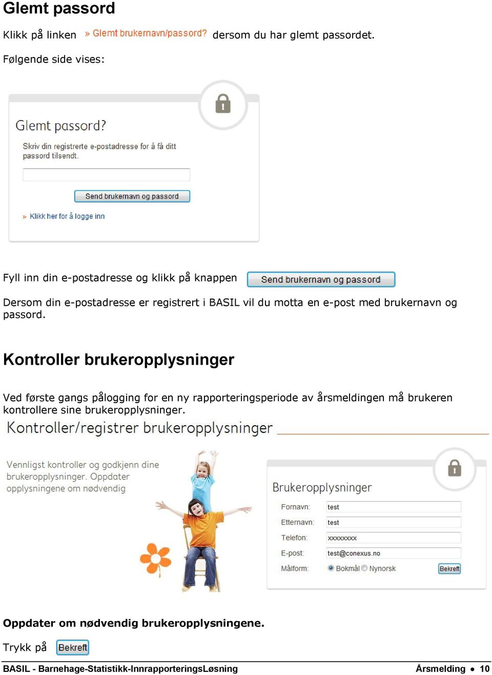 motta en e-post med brukernavn og passord.