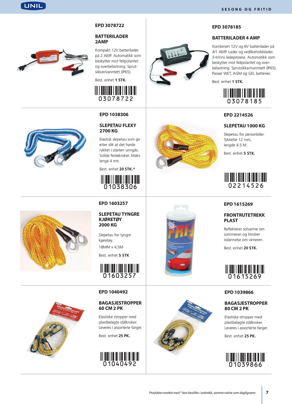 Sprutsikker/vanntett (IP65). Passer WET, AGM og GEL batterier. EPD 1038306 SLEPETAU FLEXY 2700 KG Elastisk slepetau som gir etter slik at det harde rykket i starten unngås. Solide festekroker.