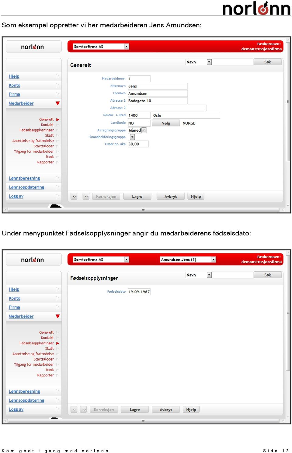 Fødselsopplysninger angir du medarbeiderens