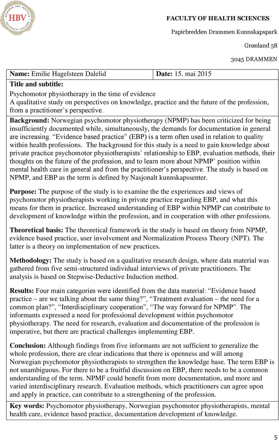 perspectives on knowledge, practice and the future of the profession, from a practitioner s perspective.