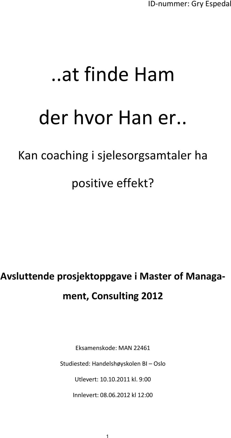 Avsluttende prosjektoppgave i Master of Managament, Consulting 2012