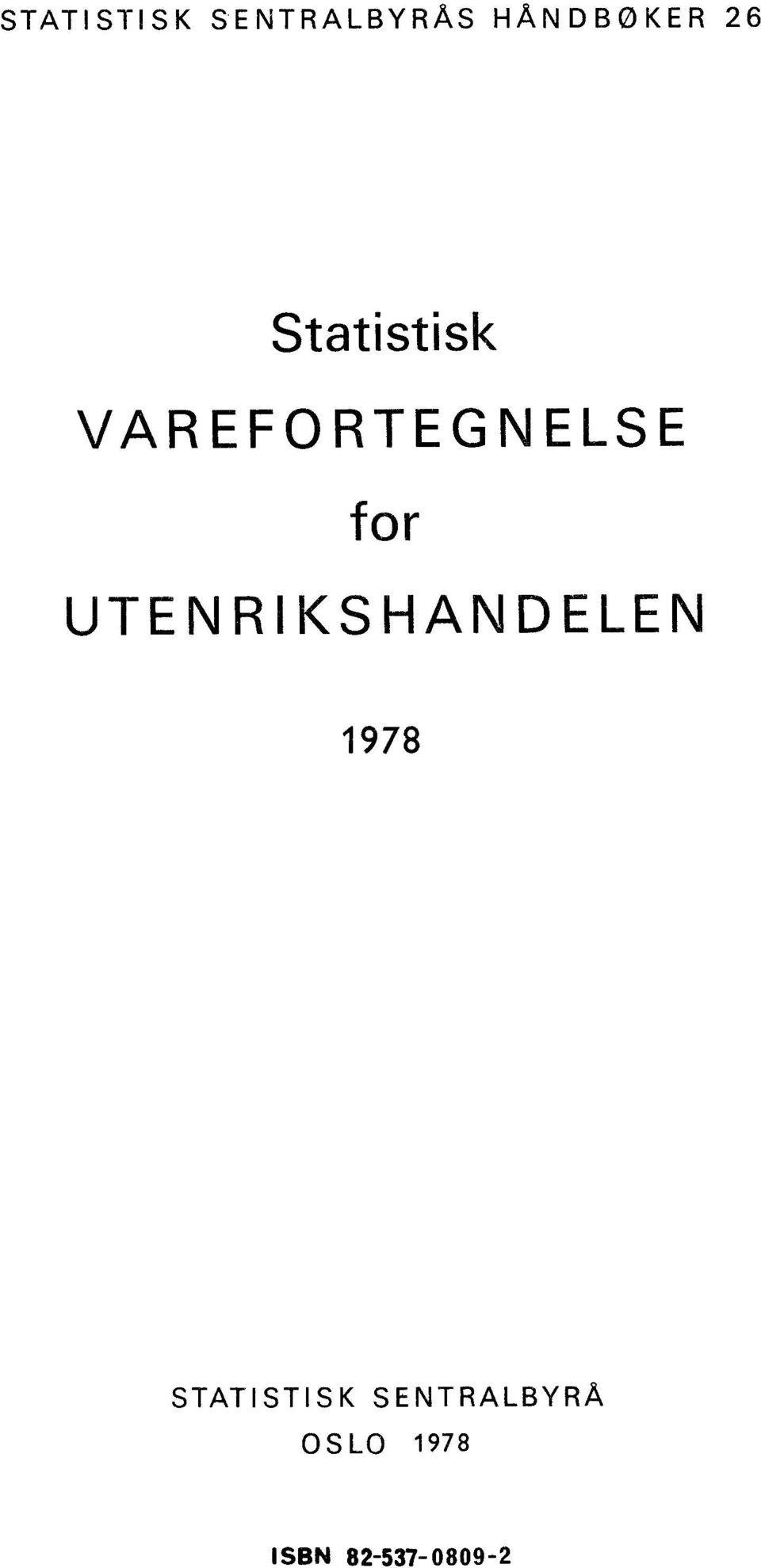 UTENRIKSHANDELEN 1978 STATISTISK