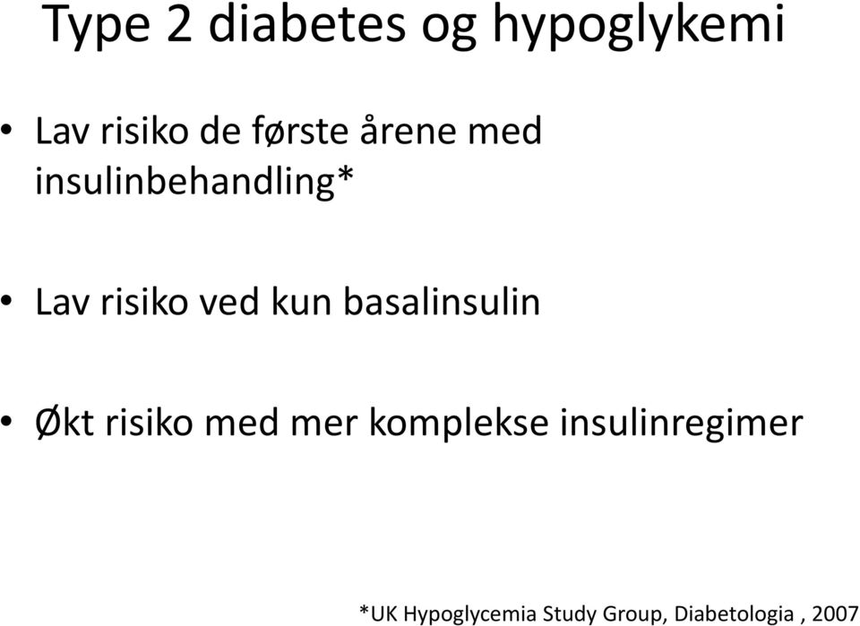 basalinsulin Økt risiko med mer komplekse